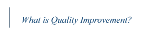 What is Quality Improvement?